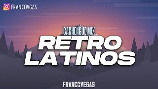 RETRO LATINOS  Cachengue Mix  Franco Vegas [upl. by Amhser]