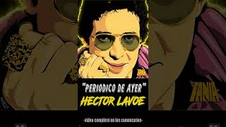 Periodico de Ayer Hector Lavoe salsa salsaromantica musica viral lyrics letra parati fypシ [upl. by Tito]