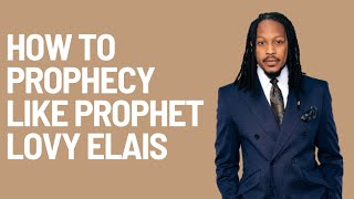 How to prophecy accurately like prophet lovy Elias [upl. by Denise]