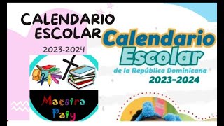 CALENDARIO ESCOLAR 20232024 MINISTERIO DE EDUCACION DE LA REPUBLICA DOMINICANA [upl. by Jarib]