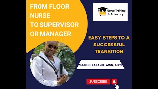 From floor nurse to supervisor or manager steps to a successful transition [upl. by Kcirdnek]