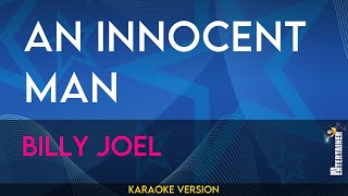 An Innocent Man  Billy Joel KARAOKE [upl. by Ytsud892]