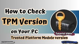 How to Check TPM version on your Computer [upl. by Enetsirk773]