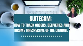 SUITECRM  HOW TO USE SUITECRM AS A PRODUCT AND ORDER MANAGEMENT SOFTWARE [upl. by Suckow]