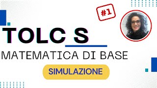 SIMULAZIONE TOLC S Scienze test matematica di base 1 [upl. by Aja]