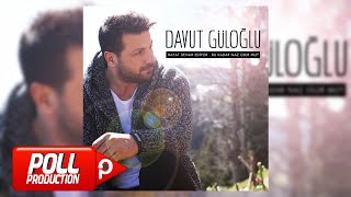 Davut Güloğlu  Bu Kadar Naz Olur Mu  Official Audio [upl. by Eire]