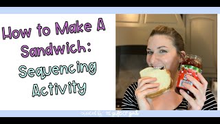 How to Make a Sandwich Sequencing Activity  Sequencing Activities for Kindergarten and First Grade [upl. by Syhr934]