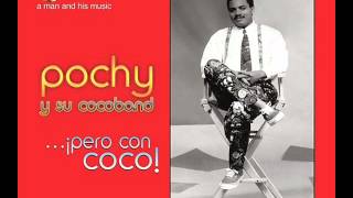 Pochi y Su Coco Band  Pa Los Coquitos [upl. by Iohk]