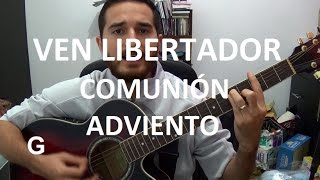 CANTOS PARA LA MISA  ADVIENTO  Ven libertador Comunión 11 [upl. by Enomas]