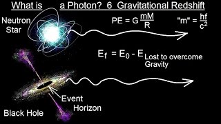 Particle Physics 22 of 41 What is a Photon 6 Gravitational Redshift [upl. by Bergman]