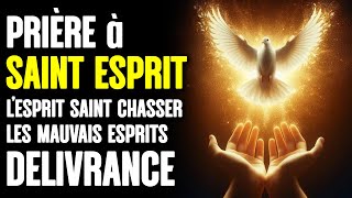 Prière de SAINT ESPRIT 🙏À Lesprit Saint Chasser Les Mauvais Esprits 💫Prière De Délivrance [upl. by Pani956]