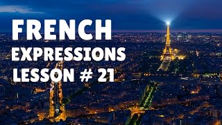 French Expressions with Pronunciation Guide Lesson 21 [upl. by Norby]