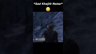 Sad Khajiit Noise 😥 skyrim skyrimanniversary elderscrolls shorts [upl. by Nileak990]