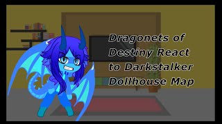 Dragonets of Destiny react to Darkstalker Dollhouse Map [upl. by Amikat]