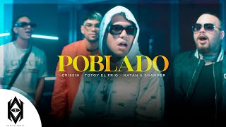 Poblado  Crissin Totoy El Frio Natan amp Shander Vídeo Oficial [upl. by Naraj]