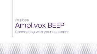 Amplivox BEEP  Connecting with your customer [upl. by Anaujnas]