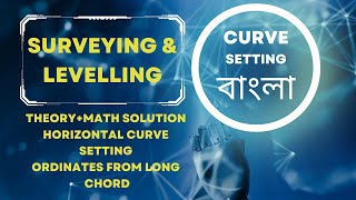 LECTURE 3 II SURVEYING amp LEVELLING CH CURVETHEORYamp MATH CURVE SETTING ORDINATES FROM LONG CHORD [upl. by Herring]