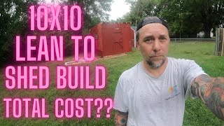 10x10 LEAN TO SHED with TOTAL COST [upl. by Mcmurry892]