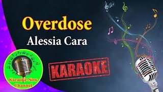 Karaoke Overdose Alessia Cara Karaoke Now [upl. by Roinuj521]