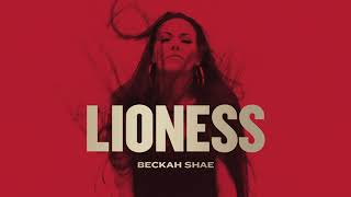 Beckah Shae  Lioness Audio [upl. by Aivatnahs]