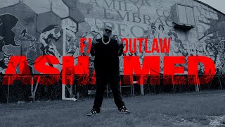 FJ OUTLAW  ASHAMED OFFICIAL MUSIC VIDEO [upl. by Sirref]