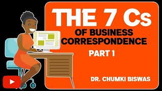 The 7 Cs of Business Correspondence Part 1  A Course on Business CommunicationWriting [upl. by Gaut804]