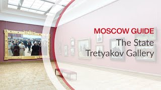 Moscow Guide  Tretyakov Gallery [upl. by Buschi]