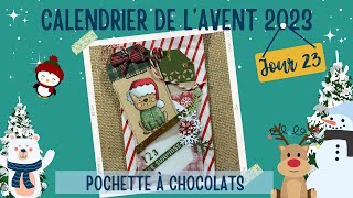 Jour 23  Pochette à friandises 🍫🎄😊 [upl. by Nonek]