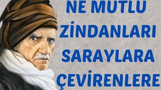 NE MUTLU ZİNDANI SARAYA ÇEVİRENLERE [upl. by Cosette741]