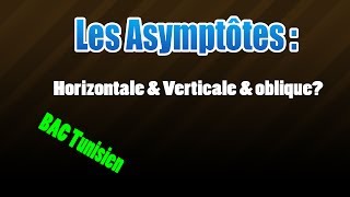 Les asymptôtes  Horizontales et Verticales et Obliques [upl. by Eddie]