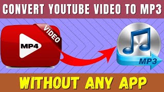 How to convert youtube video to mp3  Video to mp3 without any apps [upl. by Tillio]