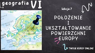 Geografia klasa 6 Lekcja 7  Położenie i ukształtowanie powierzchni Europy [upl. by Anthia]