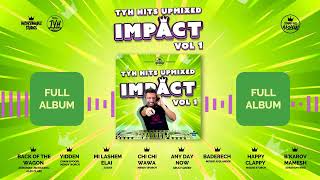 IMPACT  Full Album  TYH Nation [upl. by Wyler]