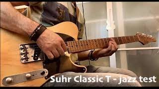 Suhr Classic T  Jazz test [upl. by Rube]