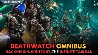 WARHAMMER 40000 Lore  Deathwatch OmnibusRACKINRUIN  WHITEOUT  THE INFINITE TABLEAU [upl. by Aimit]