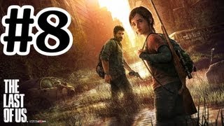 The Last Of Us Walkthrough Part 8  PS3 Gameplay With Commentary HD [upl. by Hennebery]