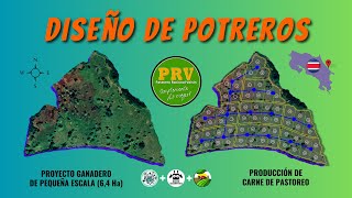 Diseño de potreros  Proyecto PRV para ganado de engorde en 64 Ha Costa Rica [upl. by Dew]