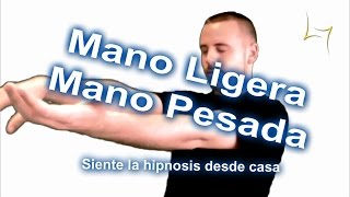 MANO LIGERA  MANO PESADA  Siente la hipnosis desde casa 2 [upl. by Ennairb654]