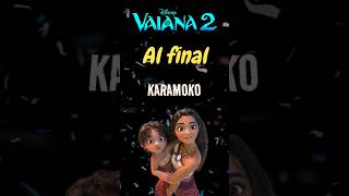 🎤 AL FINAL MOANA  VAIANA 2 🌊 CON VOZ 🌊 Karaoke Disney  Canciones infantiles  KARAMOKO KARAOKE [upl. by Nnylyam677]