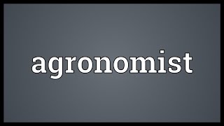 Agronomist Meaning [upl. by Ellerehs]