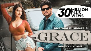 Gurnam Bhullar  Grace OFFICIAL VIDEO  Kaptaan  Daddy Beats  Diamondstar Worldwide [upl. by Rik]