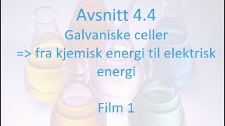 441 Galvaniske celler  film 1 [upl. by Nnednarb]