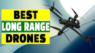 Top 5 Best Long Range Drones Unleashing Aerial Excellence [upl. by Annauj]