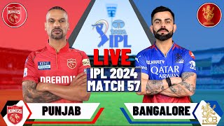 Live RCB VS PBKS IPL 2024  Match 58  Live Scores amp Commentary  Punjab Vs Bangalore  IPL LIVE [upl. by Obola]