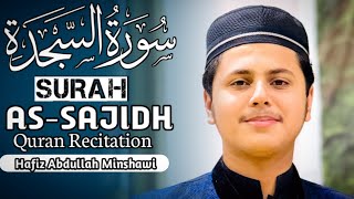 ✨Surah As Sajdah سورۃ السجدہ✨ Relaxing HEART Touching Quran For Deep Sleep 🎙️Hafiz Abdullah Minshawi [upl. by Mazonson]