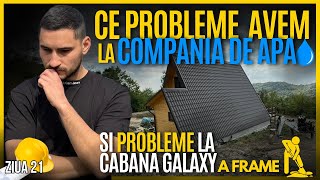 Ziua 21 🏗️ Cat costa o cabana A Frame de la A la Z⁉️  Probleme la Compania de APA 💧 [upl. by Batchelor773]