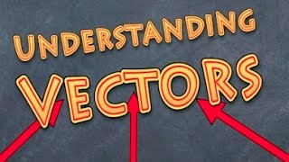 Understanding vectors [upl. by Myles]