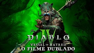 Diablo 4 Vessel of Hatred  O Filme Completo Dublado [upl. by Alleul962]