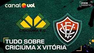 CRICIÚMA X VITÓRIA ONDE ASSISTIR TRANSMISSÃO AO VIVO E HORÁRIO PELO BRASILEIRÃO [upl. by Ellohcin]