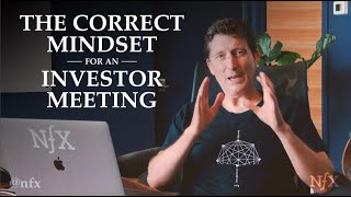 The Correct Mindset for an Investor Meeting [upl. by Briggs]